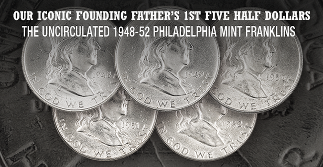1st 5 Philadelphia Franklins - Uncirculated (1948 to 1952)